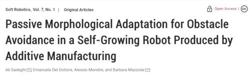 "Passive Morphological Adaptation for Obstacle Avoidance in a Self-Growing Robot Produced by Additive Manufacturing" in Soft Robotics journal