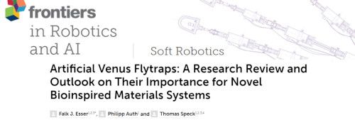 "Artificial Venus Flytraps: A Research Review and Outlook on Their Importance for Novel Bioinspired Materials Systems" paper in Frontiers in Robotics and AI journal